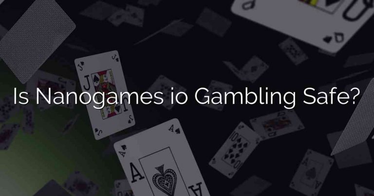 Is Nanogames io Gambling Safe?