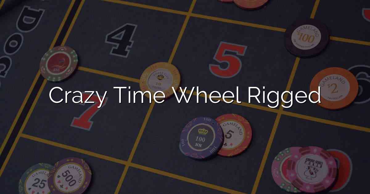 Crazy Time Wheel Rigged