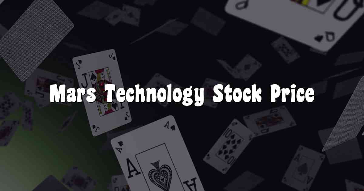 Mars Technology Stock Price