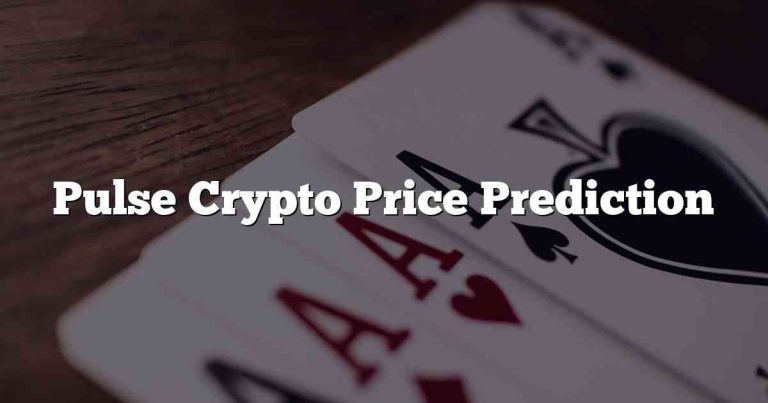 Pulse Crypto Price Prediction