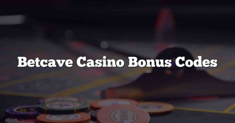 Betcave Casino Bonus Codes
