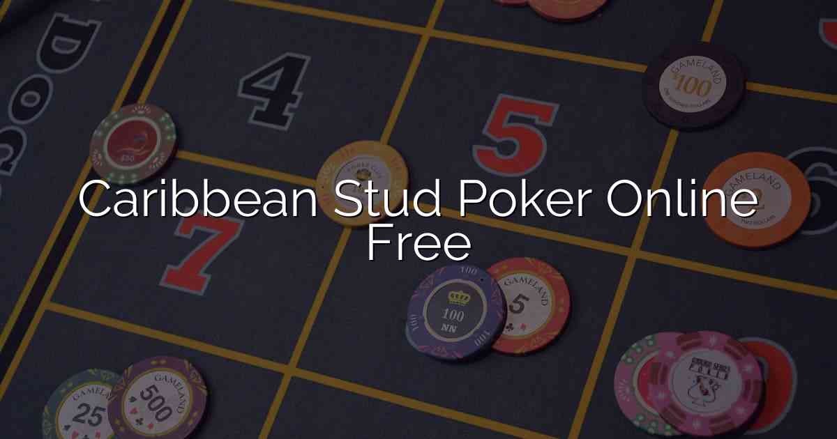 Caribbean Stud Poker Online Free