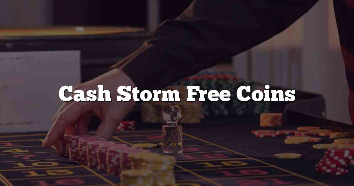 Cash Storm Free Coins