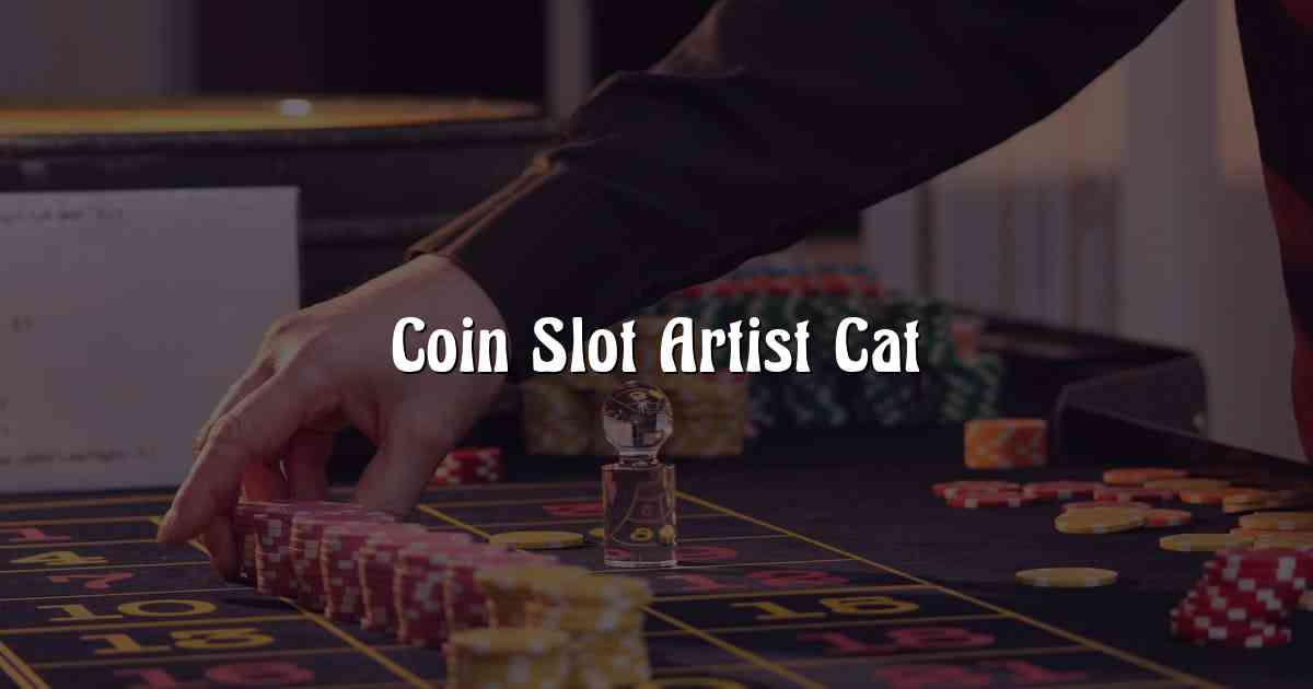 Coin Slot Artist Cat