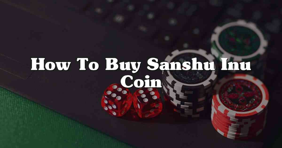 How To Buy Sanshu Inu Coin