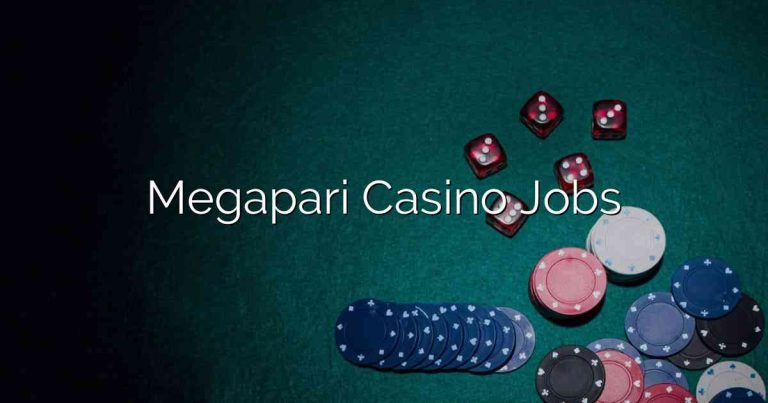 Megapari Casino Jobs