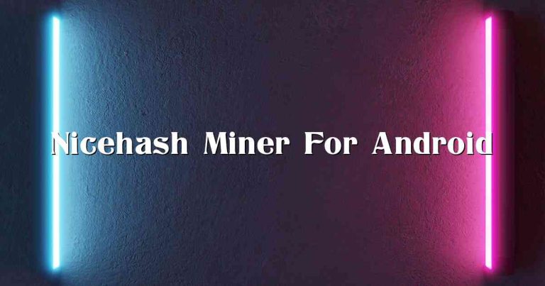 Nicehash Miner For Android