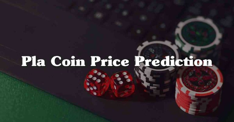 Pla Coin Price Prediction