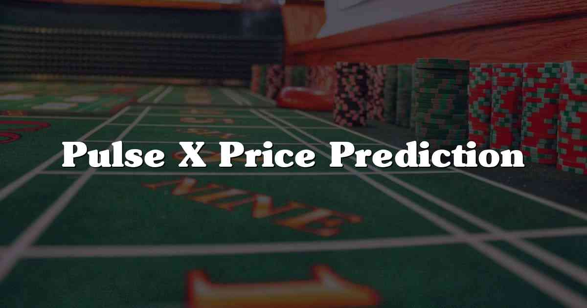 Pulse X Price Prediction