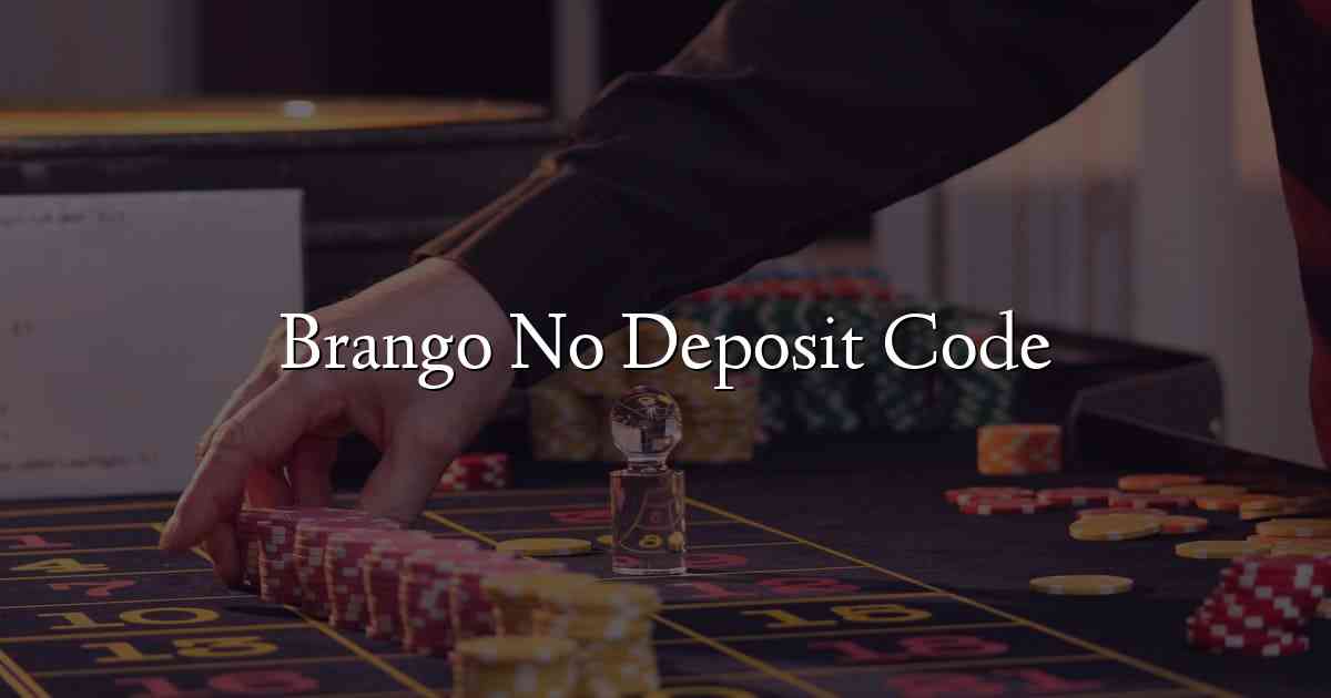 Brango No Deposit Code