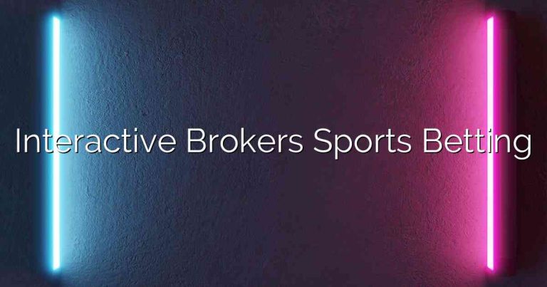 Interactive Brokers Sports Betting