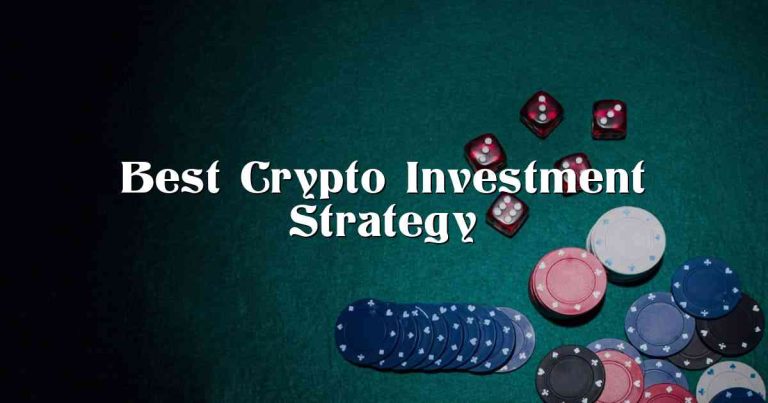 Best Crypto Investment Strategy