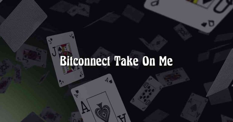 Bitconnect Take On Me