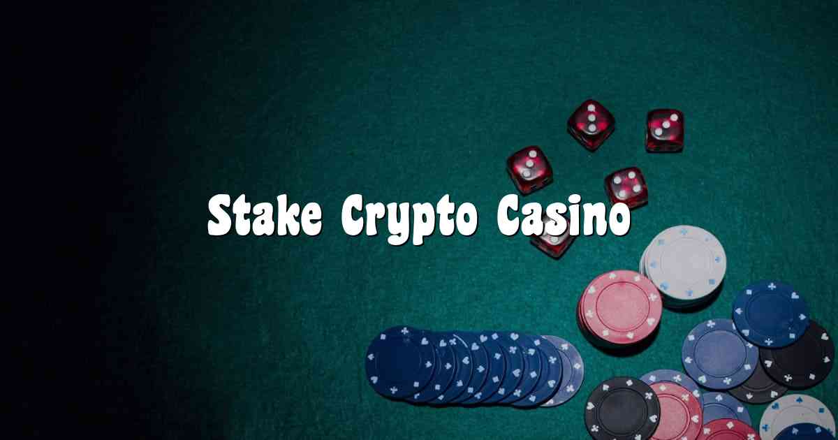 Stake Crypto Casino