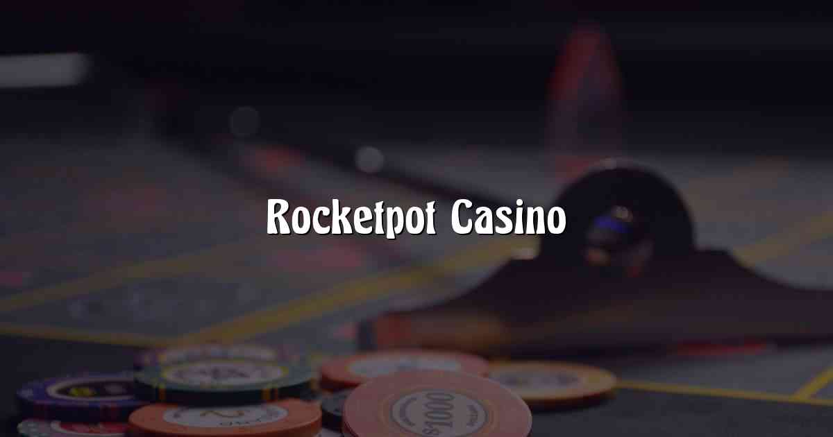 Rocketpot Casino