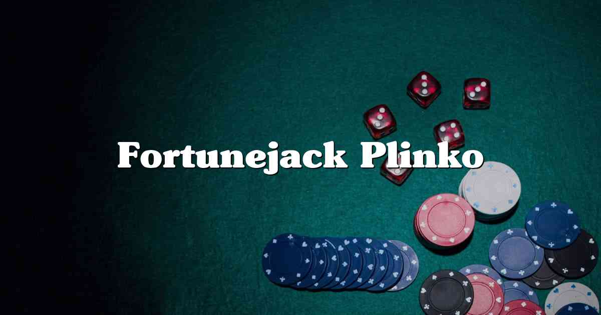 Fortunejack Plinko